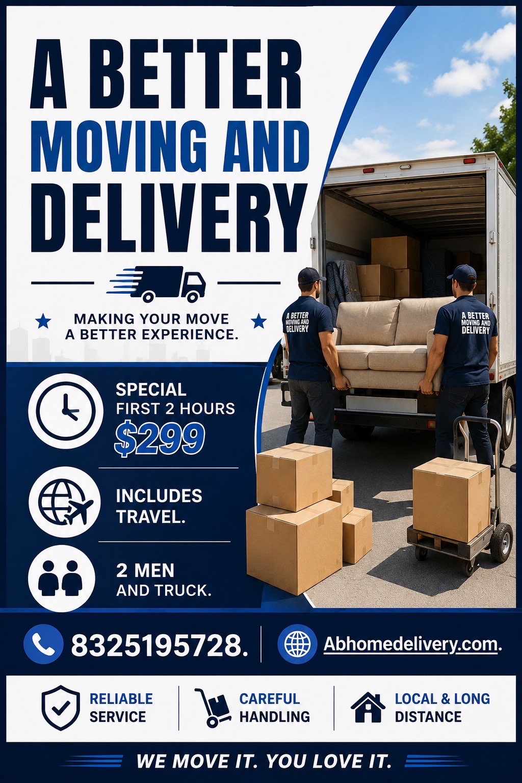 A Better Moving and Delivery — First 2 hours $299, 2 men and a truck, travel included
